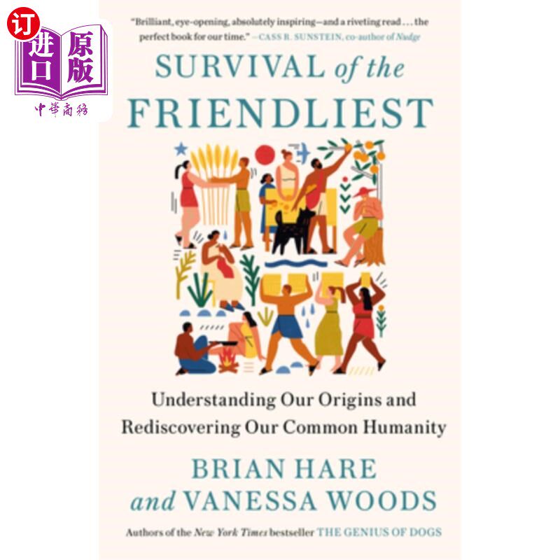 海外直订Survival of the Friendliest: Understanding Our Origins and Rediscovering Our Com 最友好的生存:了解我们的起