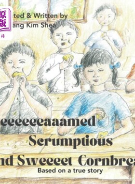 海外直订Steeeeeeaaamed, Scrumptious, and Sweeeet Cornbread 美味可口的甜玉米面包