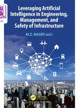 海外直订Leveraging Artificial Intelligence in Engineerin... 在基础设施工程、管理和安全中利用人工智能