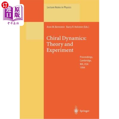 海外直订Chiral Dynamics: Theory and Experiment: Proceedings of the Workshop Held at Mit, 手性动力学:理论与实