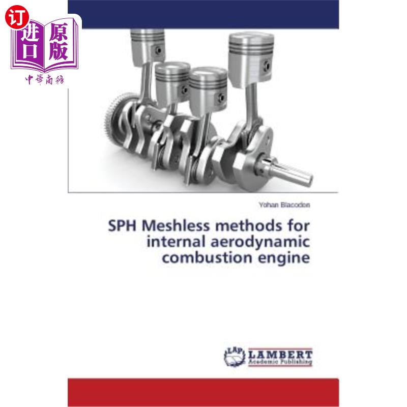海外直订Sph Meshless Methods for Internal Aerodynamic Combustion Engine 内燃机Sph无网格方法