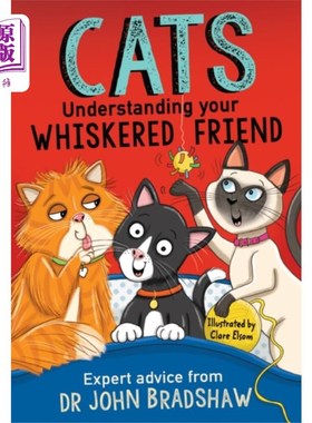海外直订Cats: Understanding Your Whiskered Friend 猫:了解你有胡须的朋友