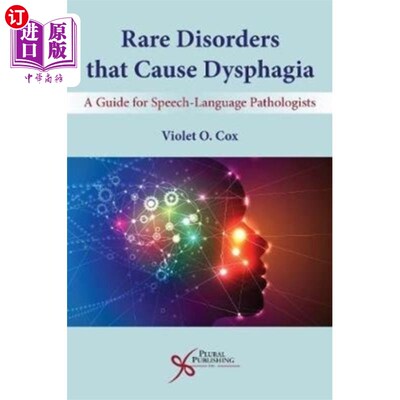 海外直订医药图书Rare Disorders that Cause Dysphagia 导致吞咽困难的罕见疾病