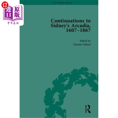 海外直订Continuations to Sidney's Arcadia, 1607-1867 延续到西德尼的阿卡迪亚，1607-1867