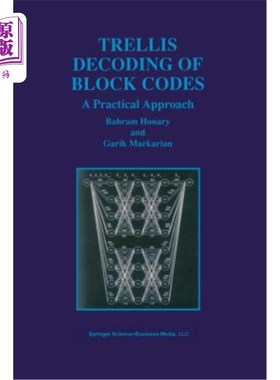 海外直订Trellis Decoding of Block Codes: A Practical Approach 分组码的格架译码：一种实用方法