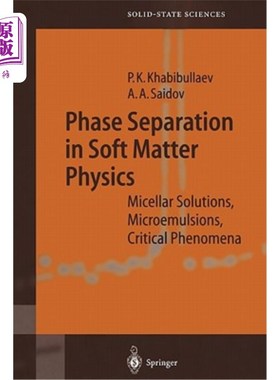 海外直订Phase Separation in Soft Matter Physics: Micellar Solutions, Microemulsions, Cri 软物质物理学中的相分离：胶