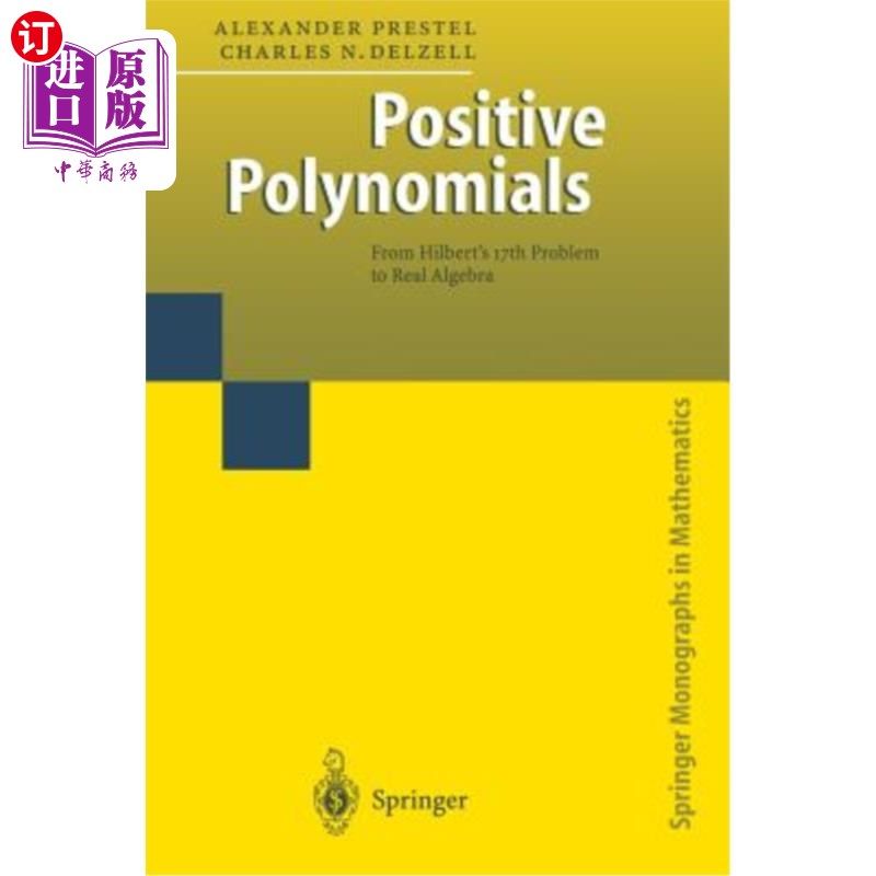 海外直订Positive Polynomials: From Hilbert's 17th Problem to Real Algebra 正多项式：从希尔伯特第17问题到实代数