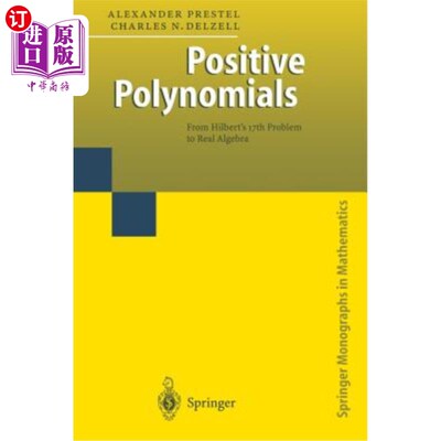 海外直订Positive Polynomials: From Hilbert's 17th Problem to Real Algebra 正多项式：从希尔伯特第17问题到实代数