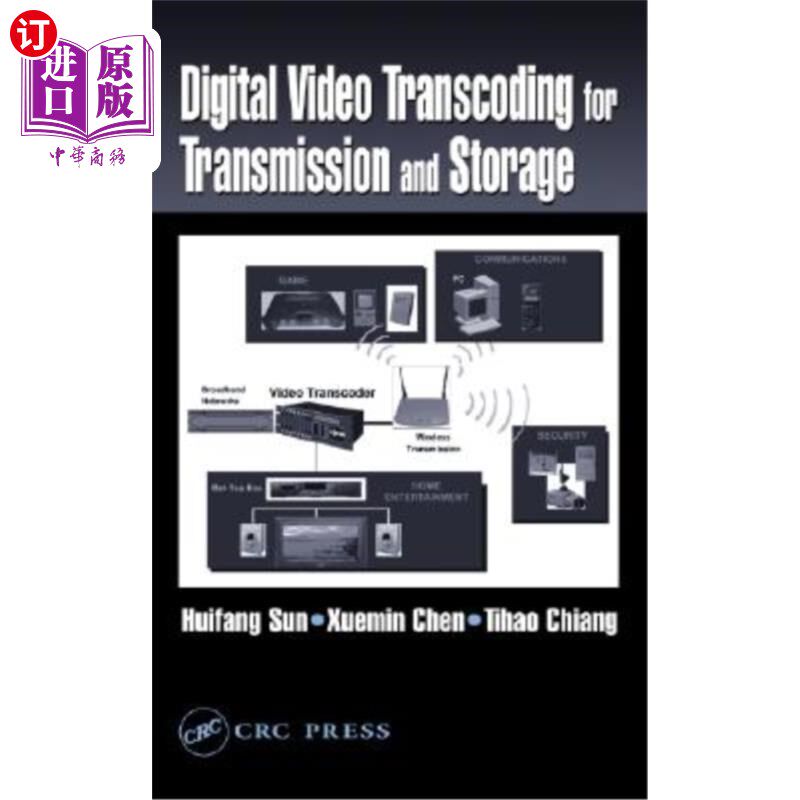 海外直订Digital Video Transcoding for Transmission and Storage 用于传输和存储的数字视频转码