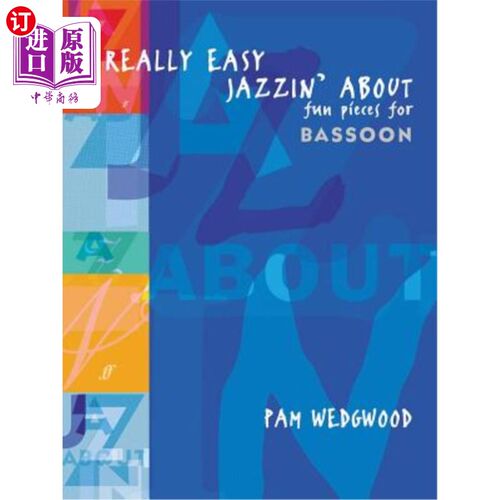 海外直订Really Easy Jazzin' About: Fun Pieces for Bassoon 真的很容易爵士演奏:巴松管有趣的作品