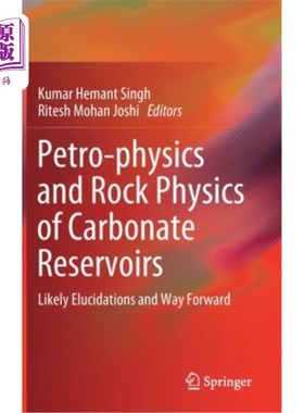 海外直订Petro-Physics and Rock Physics of Carbonate Reservoirs: Likely Elucidations and  碳酸盐岩储层的岩石物理和岩