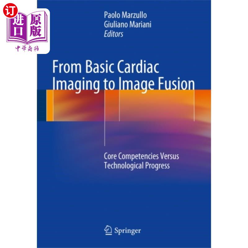 海外直订医药图书From Basic Cardiac Imaging to Image Fusion 从基本心脏成像到图像融合