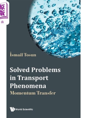 现货 已解决的迁移现象问题 动量传递 Solved Problems In Transport Phenomena 英文原版 İsmail Tosun 化学机械【中商原版】