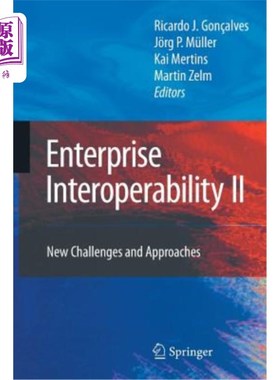 海外直订Enterprise Interoperability II: New Challenges and Approaches 企业互操作性II：新的挑战和方法
