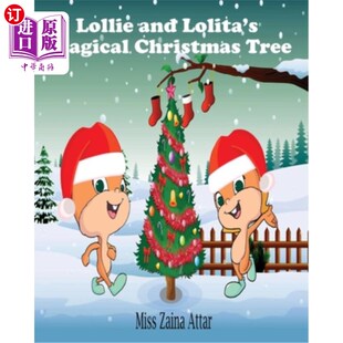 海外直订Lollie and Lolita's Magical Christmas Tree: Magical Christmas Tree 洛莉和洛丽塔的神奇圣诞树:神奇圣诞树
