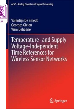 海外直订Temperature- And Supply Voltage-Independent Time References for Wireless Sensor  无线传感器中与温度和电