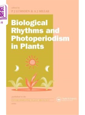 海外直订Biological Rhythms and Photoperiodism in Plants 植物的生物节律与光周期