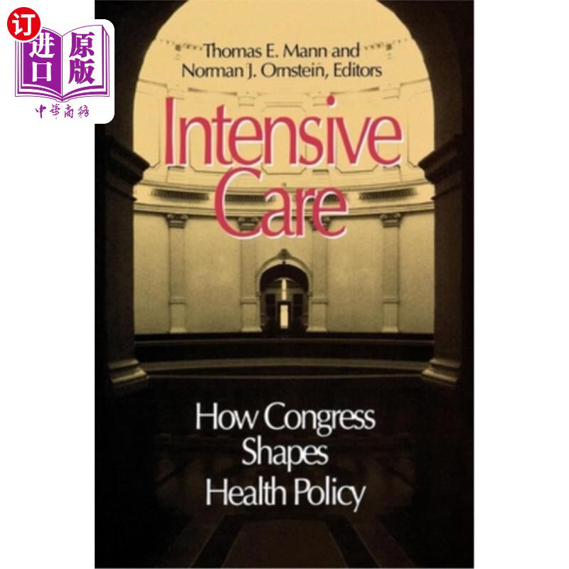 海外直订医药图书Intensive Care: How Congress Shapes Health Policy 重症监护：国会如何制定卫生政策
