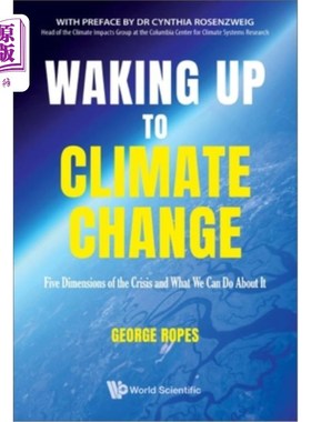 海外直订Waking Up to Climate Change: Five Dimensions of the Crisis and What We Can Do ab 认识到气候变化:危机的五个
