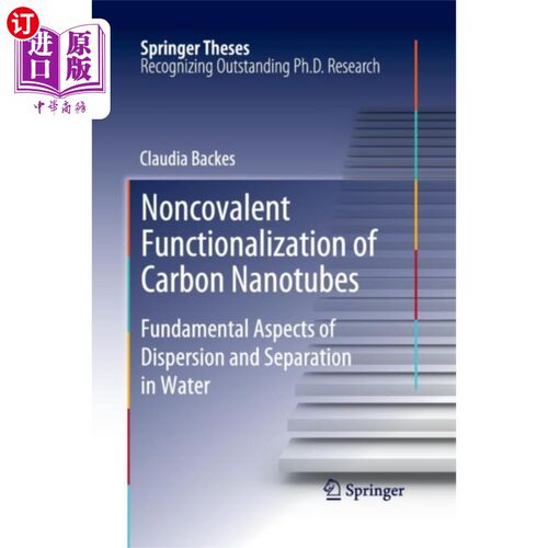 海外直订Noncovalent Functionalization of Carbon Nanotubes: Fundamental Aspects of Disper 碳纳米管的非共价功能化：水