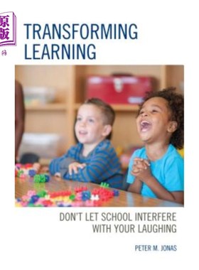 海外直订Transforming Learning: Don't Let School Interfere with Your Laughing 转换学习:不要让学校干扰你的笑声