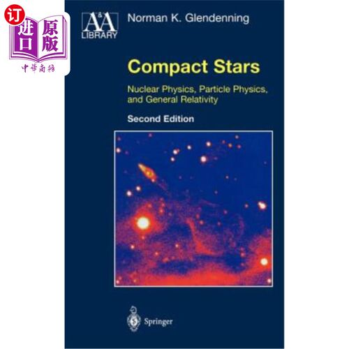 海外直订Compact Stars: Nuclear Physics, Particle Physics, and General Relativity 致密恒星:核物理、粒子物理和广义相