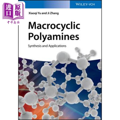 现货 大环多胺的合成及应用 Macrocyclic Polyamines Synthesis And Applications 英文原版 Xiaoqi Yu 中商原版