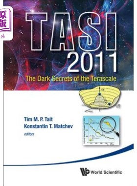 海外直订Dark Secrets of the Terascale, the (Tasi 2011) - Proceedings of the 2011 Theoret 泰拉尺度的黑暗秘密（