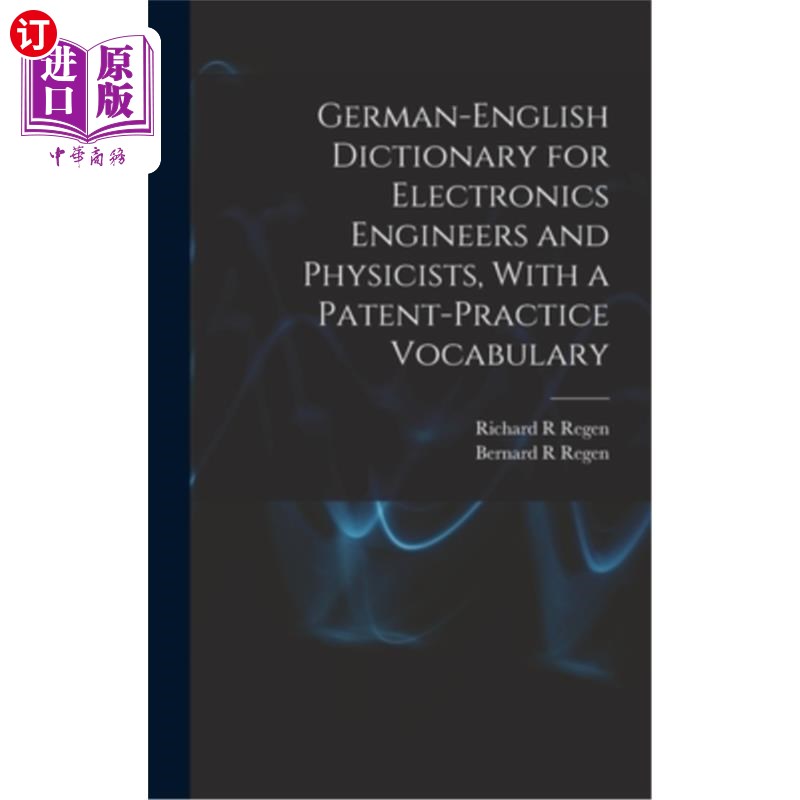 海外直订German-English Dictionary for Electronics Engineers and Physicists, With a Paten 电子工程师和物理学家德英词