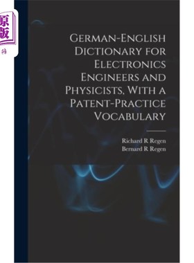 海外直订German-English Dictionary for Electronics Engineers and Physicists, With a Paten 电子工程师和物理学家德英词