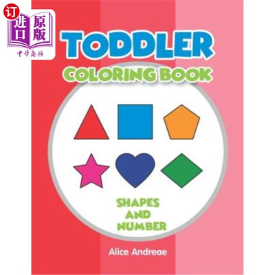 海外直订Toddler Coloring Book: Shapes and Number coloring and activity books for kids ag 幼儿着色书:形状和数字着色