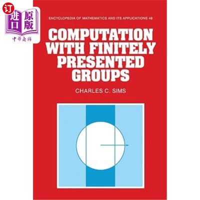 海外直订Computation with Finitely Presented Groups 有限表示群的计算