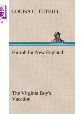 海外直订Hurrah for New England! The Virginia Boy's Vacation 为新英格兰欢呼！弗吉尼亚男孩的假期