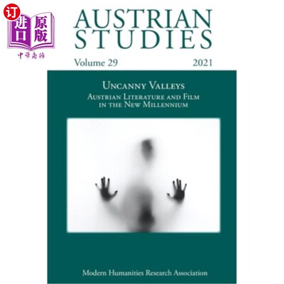 海外直订Austrian Studies Vol. 29: Uncanny Valleys: Austrian Literature and Film in the N 奥地利研究第29卷:恐怖谷:新
