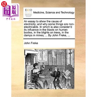 海外直订医药图书An And Non Why Some the 一篇揭示电 原因 Shew Cause Electricity; Are Things Electrica Essay