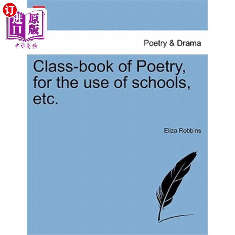 海外直订Class-Book of Poetry, for the Use of Schools, Etc. 《诗书，供学校使用》等。