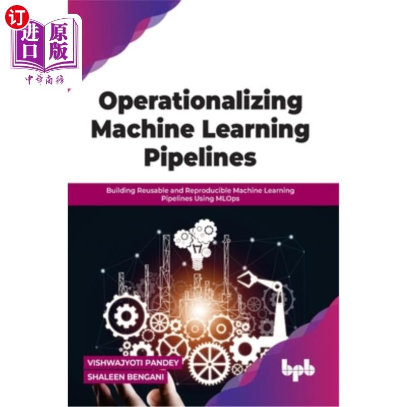 海外直订operationalizing machine learning pipelines: building