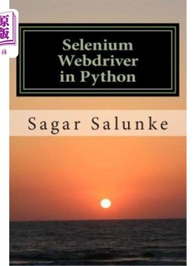 海外直订Selenium Webdriver in Python: Learn with Examples Python中的Selenium Webdriver：通过示例学习