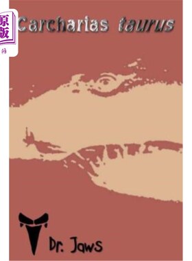 海外直订Carcharias taurus: A series by the creator of Dr. Jaws Carcharias taurus:《大白鲨》系列