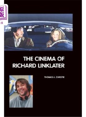 海外直订The Cinema of Richard Linklater 理查德·林克莱特的电影
