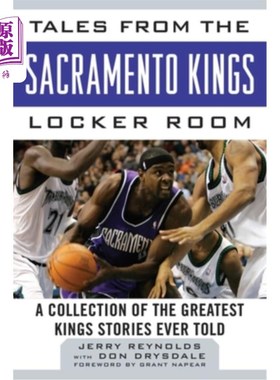 海外直订Tales from the Sacramento Kings Locker Room: A Collection of the Greatest Kings  萨克拉门托国王队更衣室的故