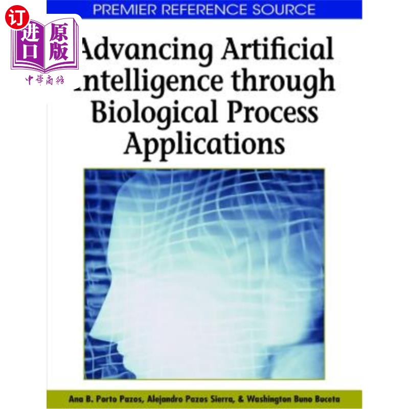 海外直订医药图书Advancing Artificial Intelligence Through Biological Process Applications 通过生物过程应用推进人工