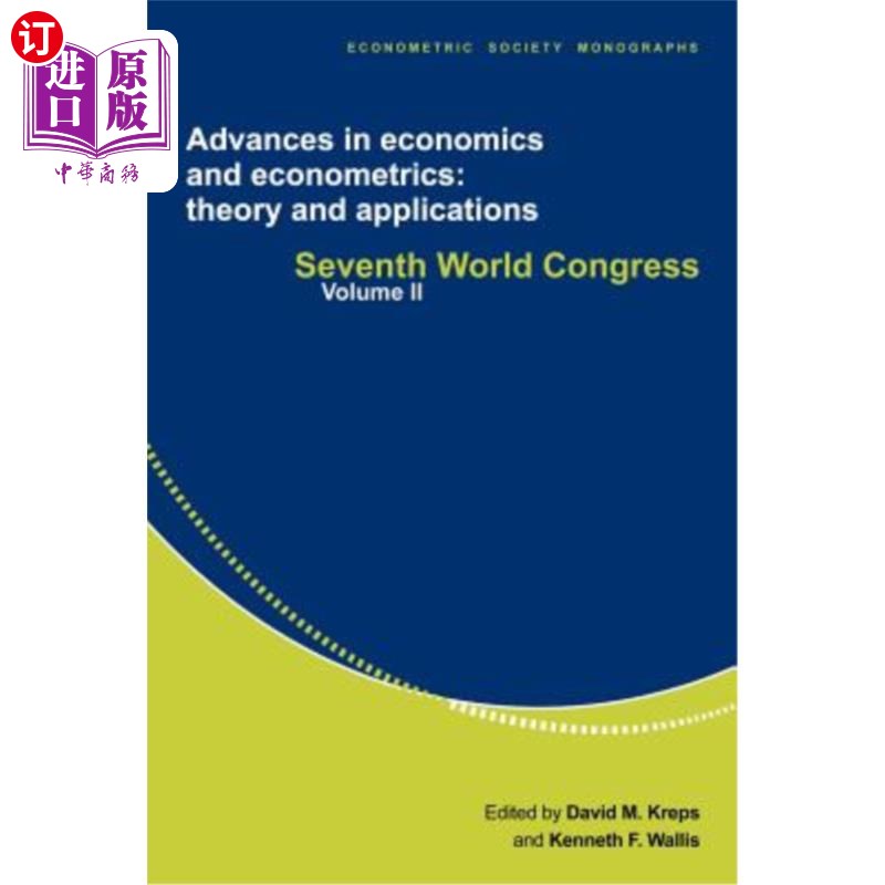 海外直订Advances in Economics and Econometrics: Theory and Applications: Seventh World C 经济学与计量经济学进展:理