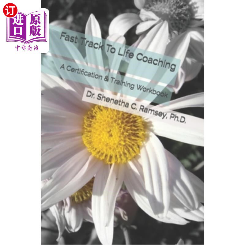 海外直订Fast Track To Life Coaching: A Certification & Training Workbook 人生指导快车道:认证和培训手册