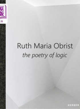 海外直订Ruth Maria Obrist: The Poetry of Logic 露丝·玛丽亚·奥布里斯特:《逻辑之诗》