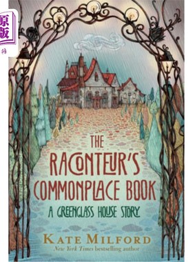 海外直订The Raconteur's Commonplace Book: A Greenglass House Story 叙述者的常事书:一个绿玻璃屋的故事