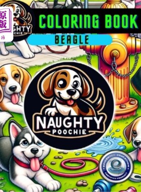 海外直订Naughty Poochie Coloring Book: Beagle Edition 顽皮的狗涂色书：小猎犬版