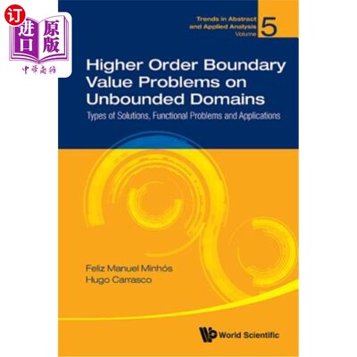 海外直订Higher Order Boundary Value Problems on Unbounded Domains: Types of Solutions, F 无界域上的高阶边值问题：解