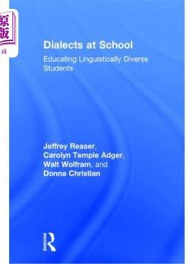 海外直订Dialects at School: Educating Linguistically Diverse Students 学校的方言:培养语言多样化的学生