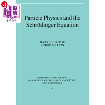 海外直订Particle Physics and the Schr?dinger Equation 粒子物理和薛定谔？丁格方程